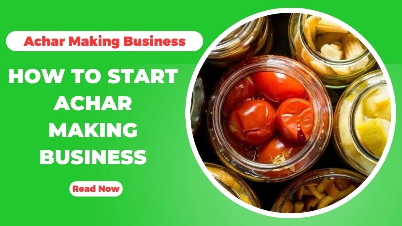 How To Start Achar Making Business