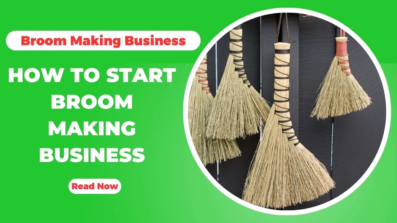 How To Start Broom Manufacturing Business