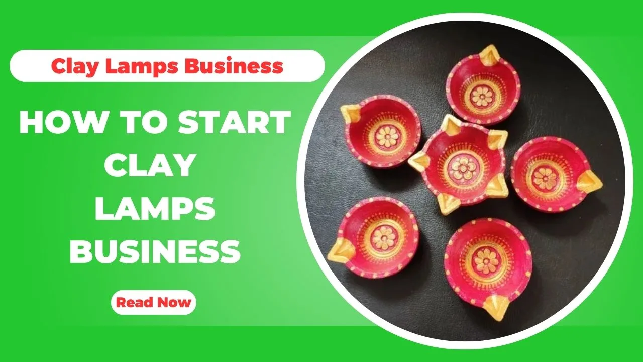How To Start Clay Lamps Making Business