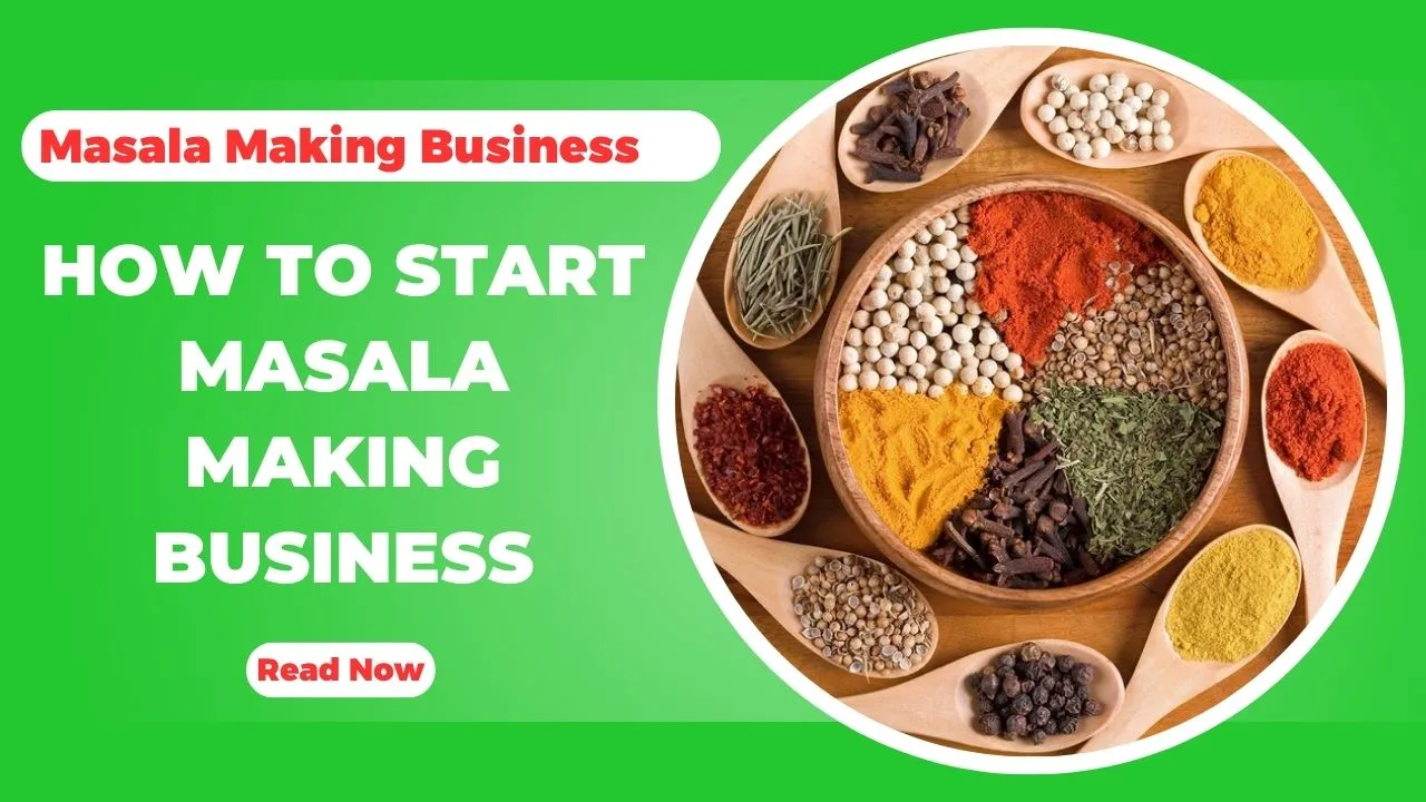 How To Start Masala Making Business