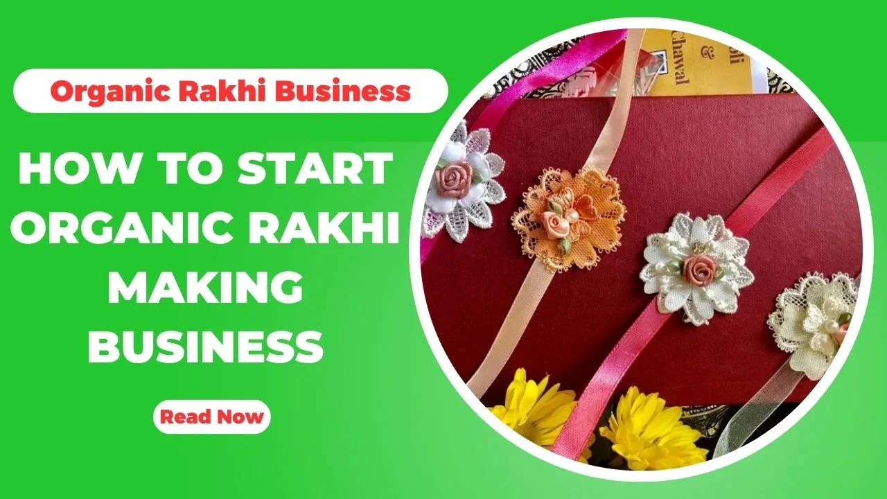 How To Start Organic Rakhi Making Business