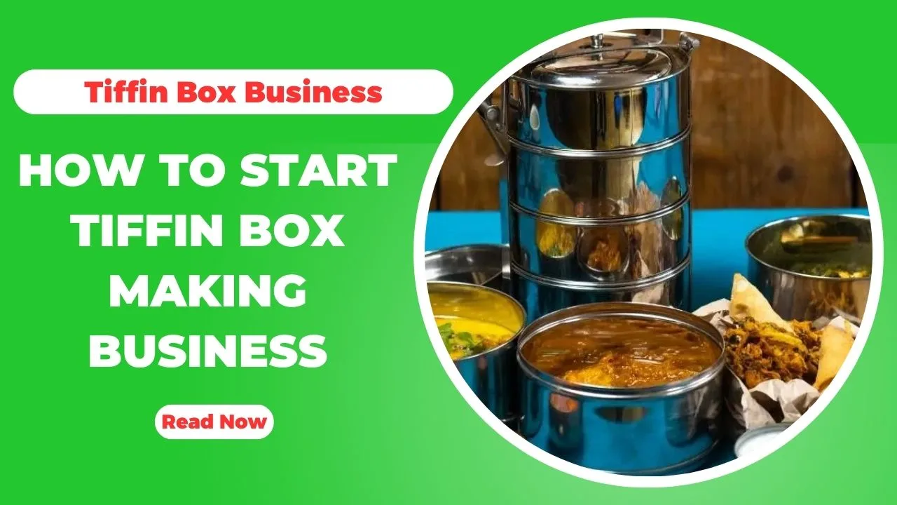 How To Start Tiffin Box Manufacturing Business
