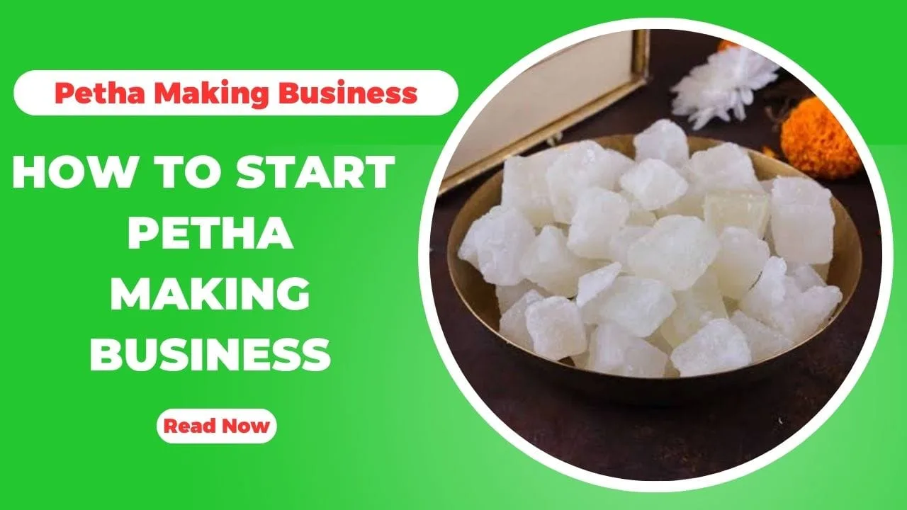 How To Start Petha Making Business