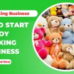 How To Start Toy Making Business