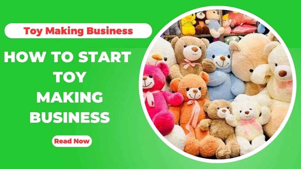 How To Start Toy Making Business