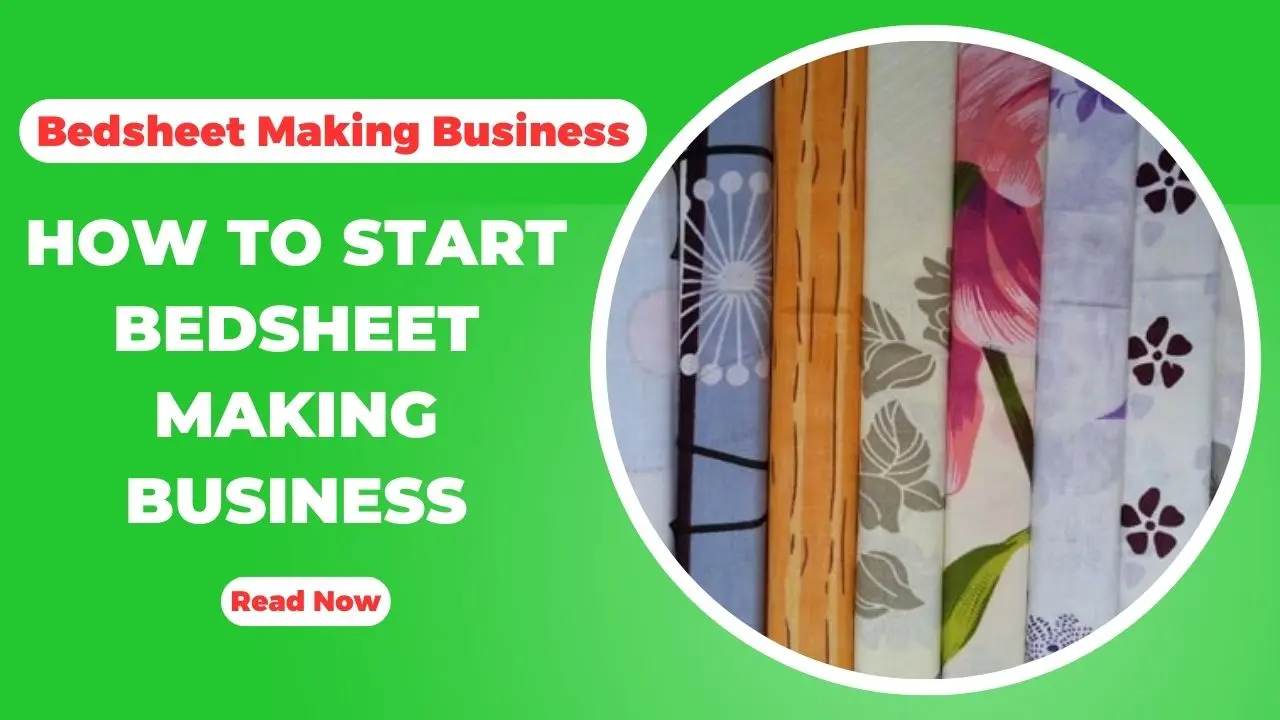 How To Start A Bedsheet Making Business