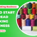How To Start Thread Making Business