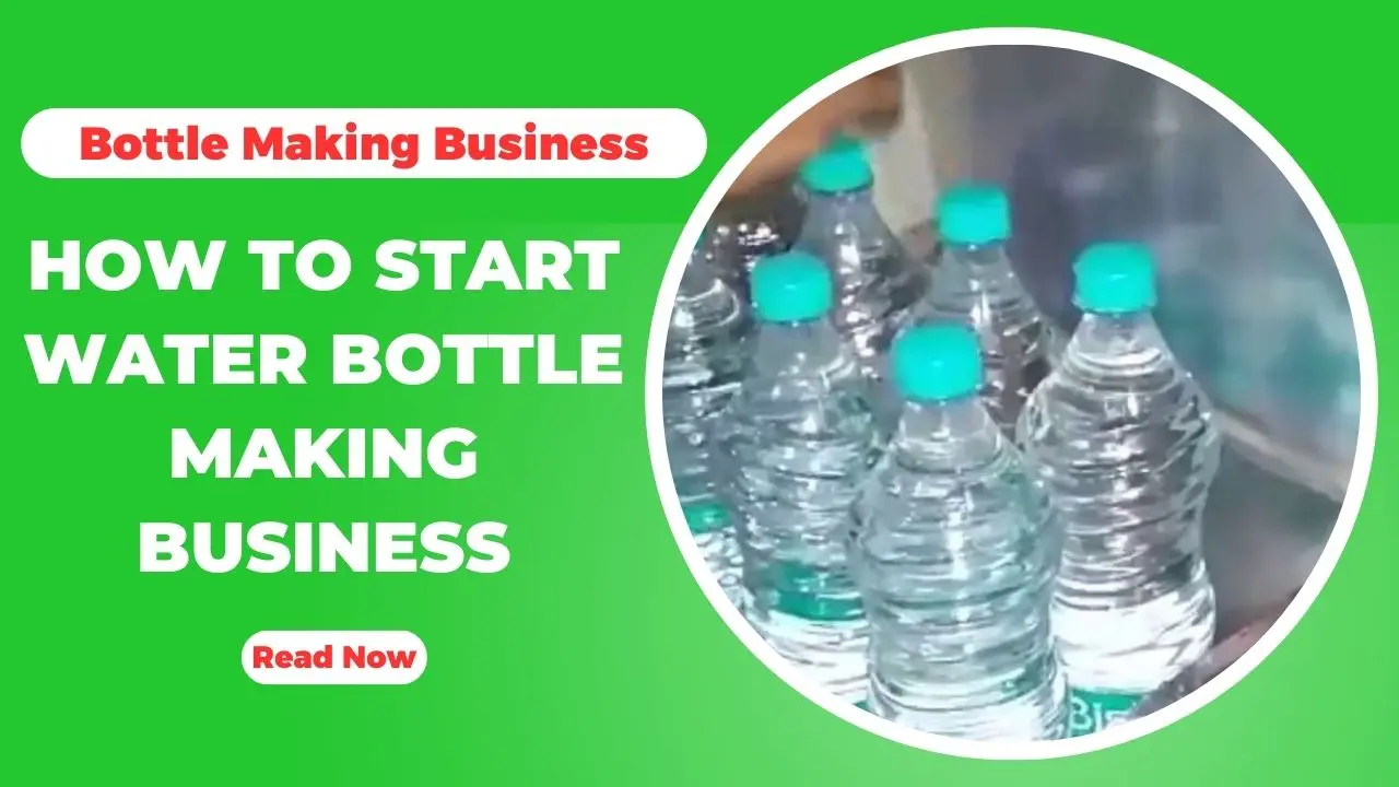 How To Start Water Bottle Making Business